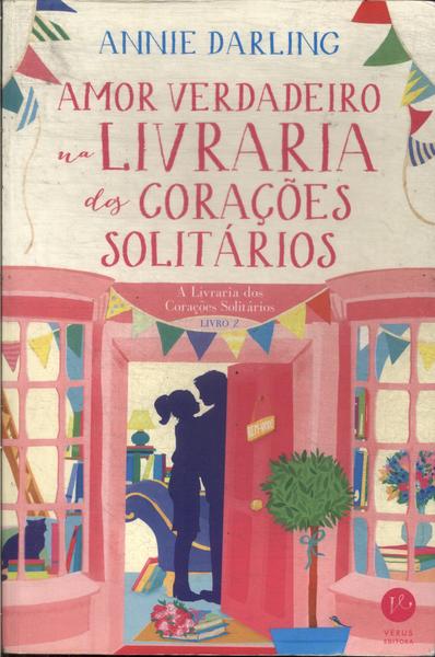 Amor Verdadeiro Na Livraria Dos Corações Solitários