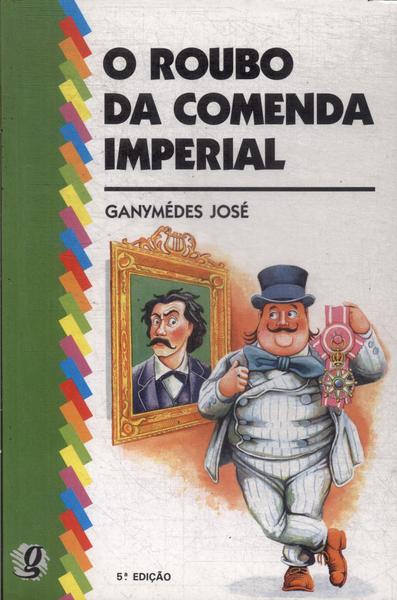 O Roubo Da Comenda Imperial