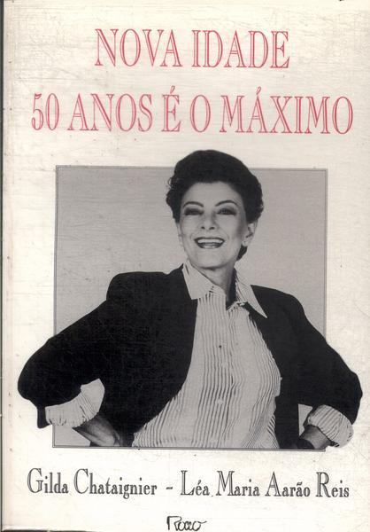 Nova Idade: 50 Anos É O Máximo