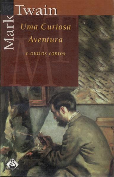 Uma Curiosa Aventura E Outros Contos