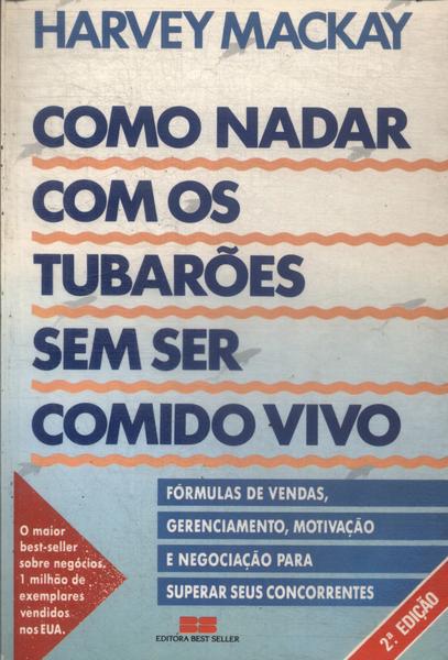 Como Nadar Com Os Tubarões Sem Ser Comido Vivo