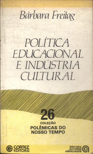 Política Educacional E Indústria Cultural