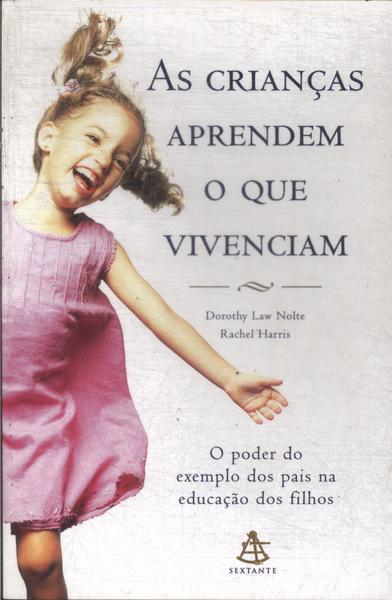 As Crianças Aprendem O Que Vivenciam