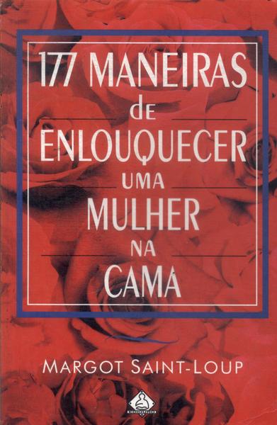 177 Maneiras De Enlouquecer Uma Mulher Na Cama