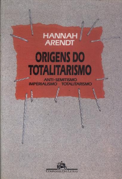 As Origens Totalitarismo