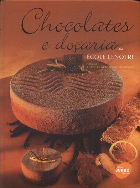 Chocolates E Doçaria Da École Lenôtre Vol 2