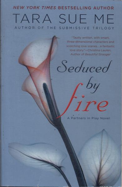 Seduced By Fire