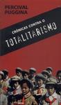 Crônicas Contra O Totalitarismo