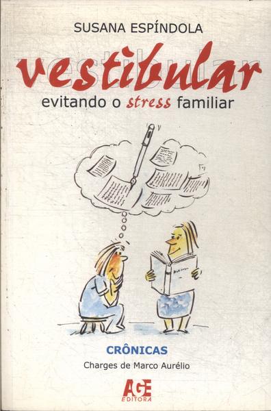 Vestibular: Evitando O Stress Familiar