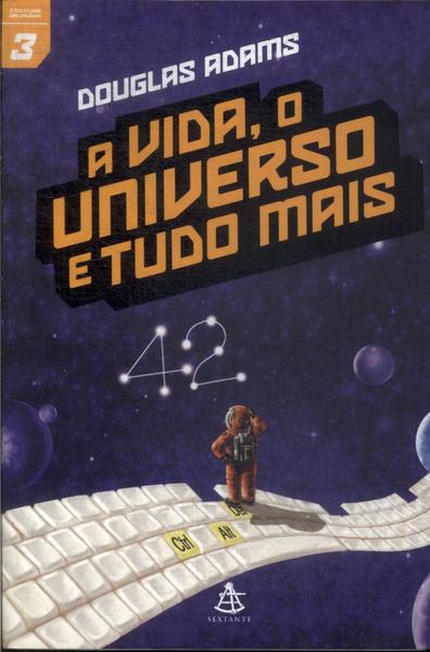 A Vida, O Universo E Tudo Mais