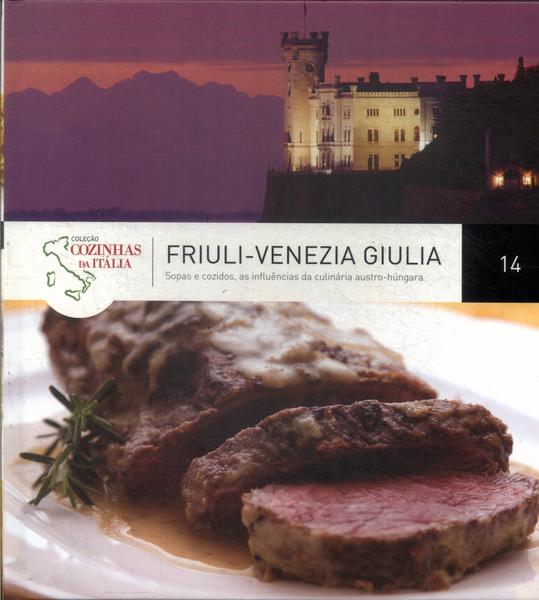 Cozinhas Da Itália: Friuli-Venezia Giulia