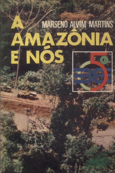 A Amazônia E Nós