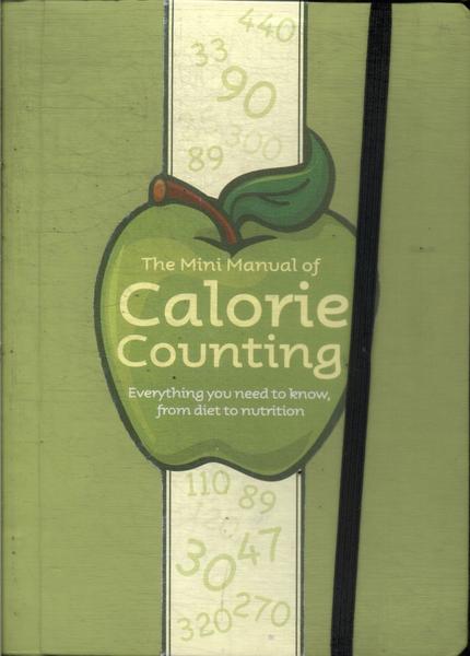 The Mini Manual Of Calorie Counting