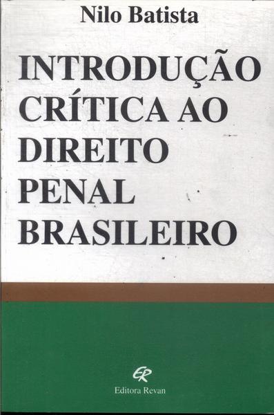 Introdução Crítica Ao Direito Penal Brasileiro (2005)