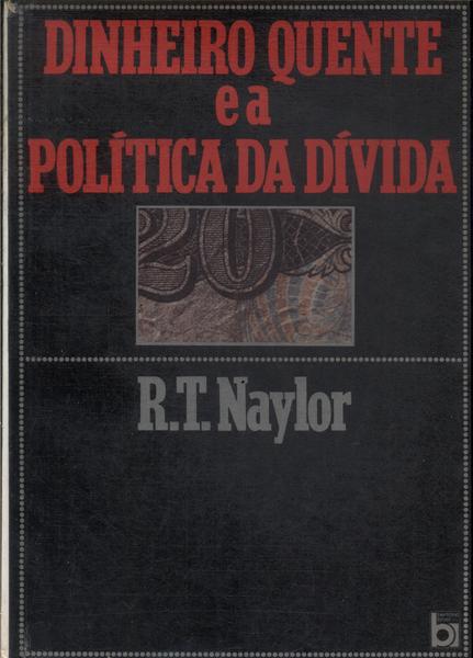 Dinheiro Quente E A Política Da Dívida (1990)