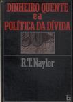 Dinheiro Quente E A Política Da Dívida (1990)