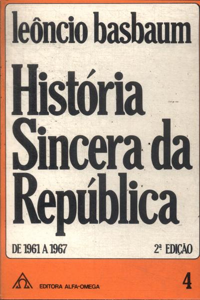 História Sincera Da República Vol 4