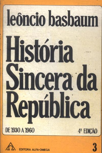 História Sincera Da República Vol 3