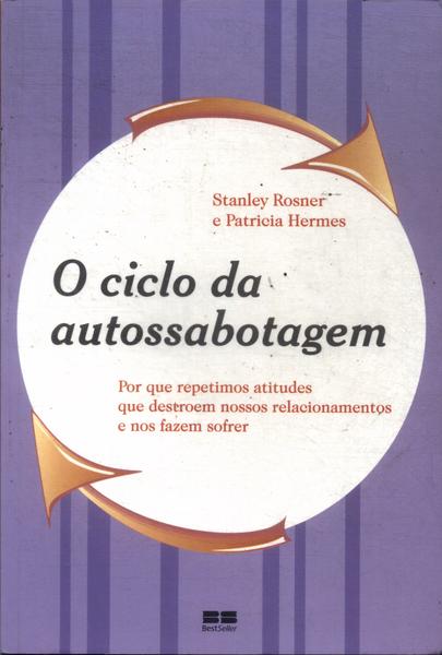 O Ciclo Da Auto-sabotagem