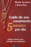 Cuide Do Seu Casamento 5 Minutos Por Dia