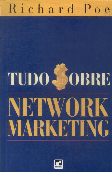 Tudo Sobre Network Marketing