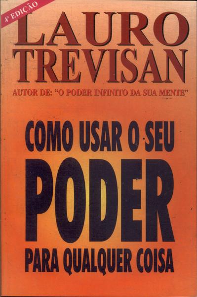 Como Usar O Seu Poder Para Qualquer Coisa