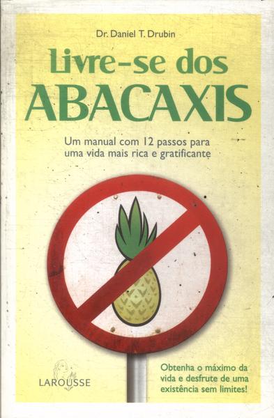 Livre-se Dos Abacaxis