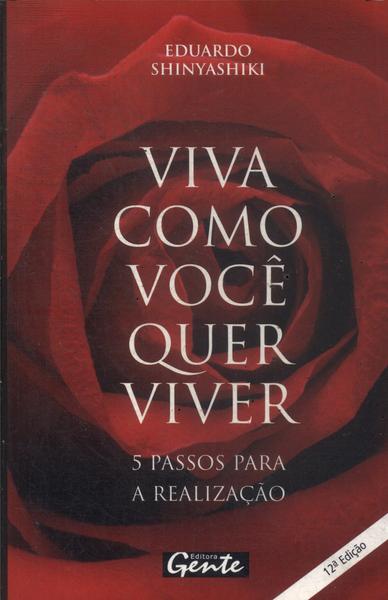 Viva Como Você Quer Viver