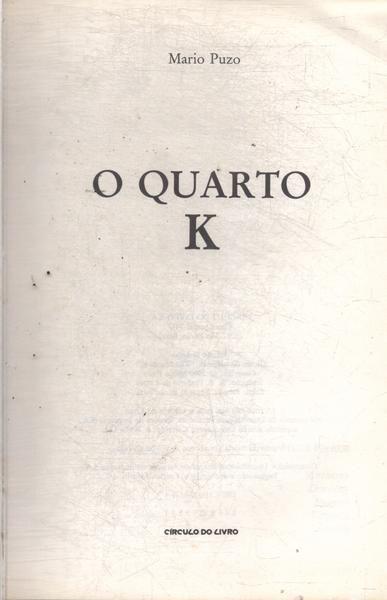 O Quarto K