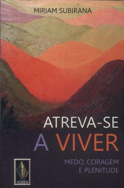 Atreva-se A Viver