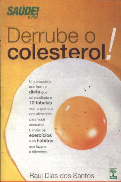 Derrube O Colesterol!