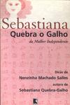 Sebastiana Quebra O Galho Da Mulher Independente