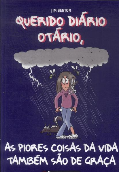 Querido Diário Otário: As Piores Coisas Da Vida Também São De Graça