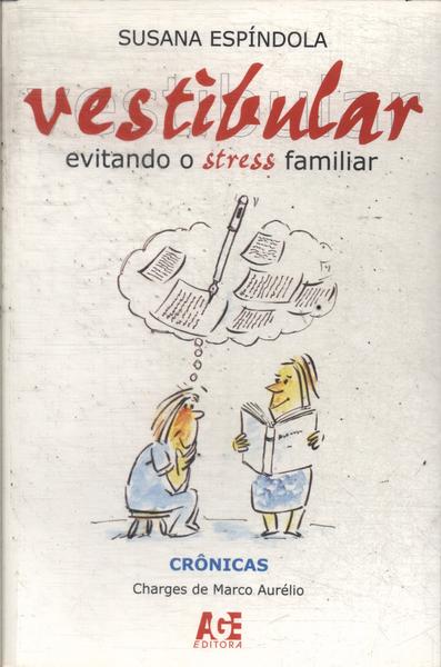 Vestibular: Evitando O Stress Familiar