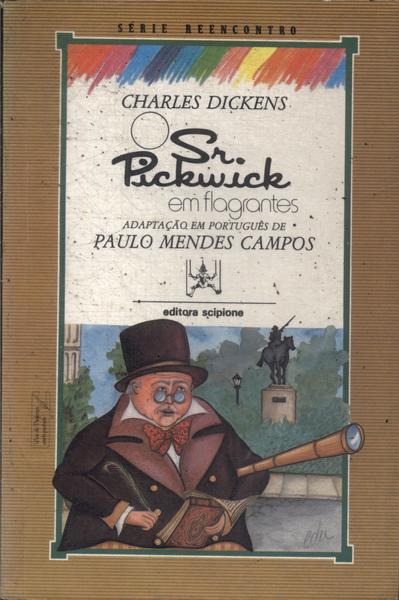 O Sr. Pickwick Em Flagrantes (adaptado)