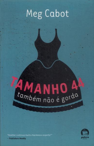 Tamanho 44 Também Não É Gorda