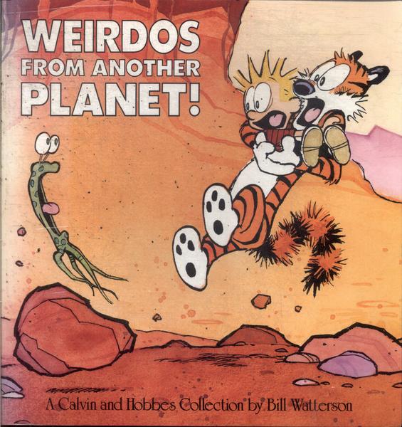 Calvin And Hobbes: Weirdos From Another Planet!