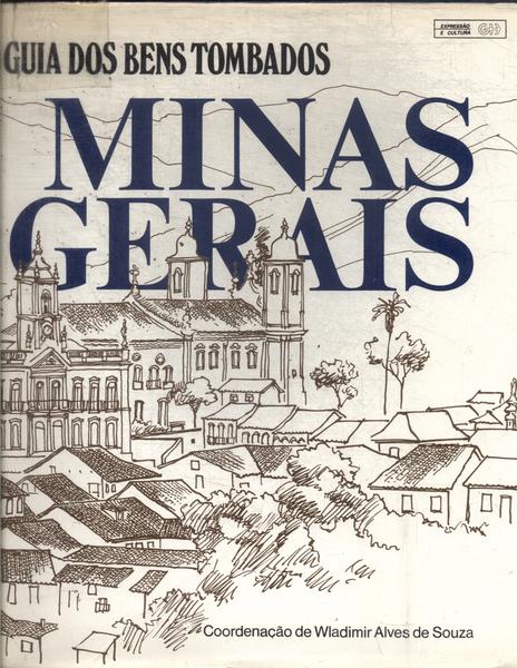 Guia Dos Bens Tombados: Minas Gerais