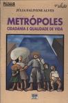 Metrópoles: Cidadania E Qualidade De Vida