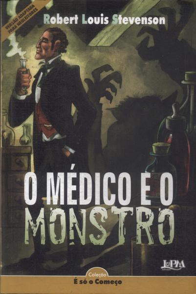 O Médico E O Monstro (adaptado)