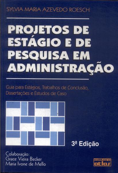 Projetos De Estágio E De Pesquisa Em Administração