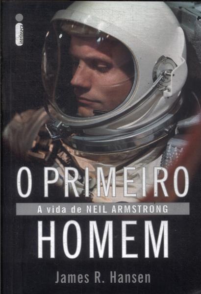 O Primeiro Homem: A Vida De Neil Armstrong
