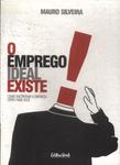 O Emprego Ideal Existe