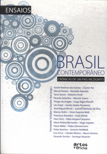 Brasil Contemporâneo: Crônicas De Um País Incógnito