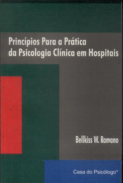 Princípios Para A Prática Da Psicologia Clínica Em Hospitais