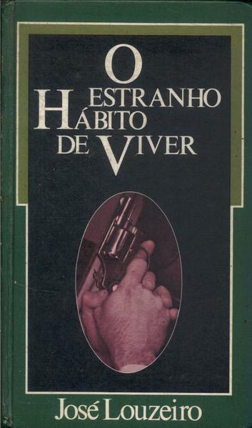 O Estranho Hábito De Viver