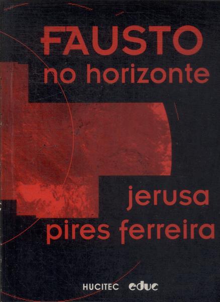 Fausto No Horizonte