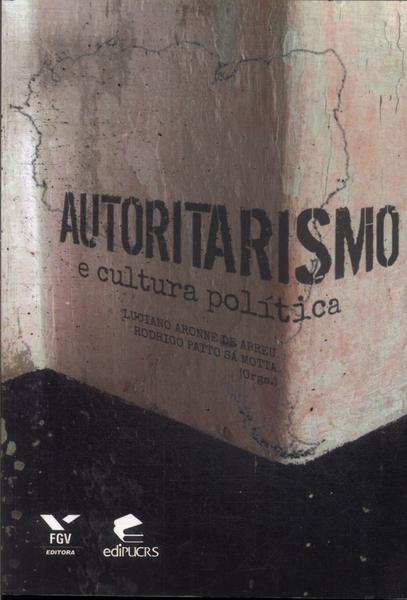 Autoritarismo E Cultura Política