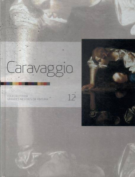 Folha Grandes Mestres Da Pintura: Caravaggio