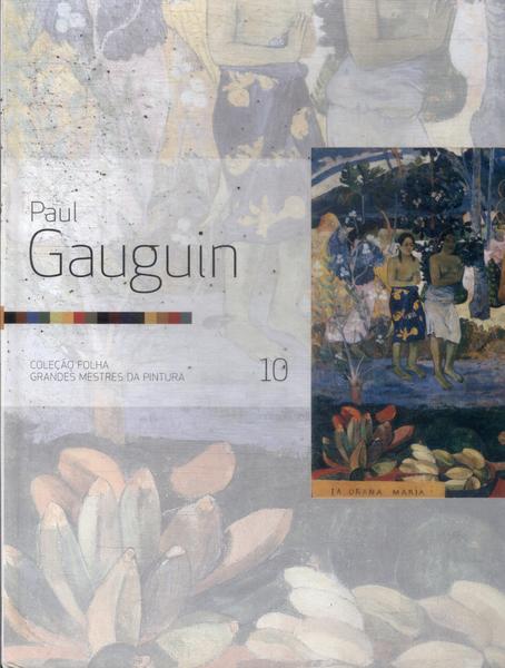 Folha Grandes Mestres Da Pintura: Paul Gauguin